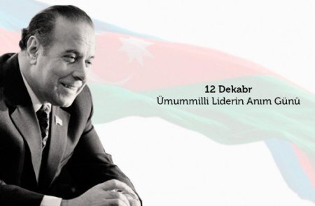 12 dekabr – Ümummilli lider Heydər Əliyevin anım günüdür!