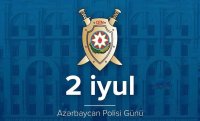 2 iyul Azərbaycanda Polis Günüdür